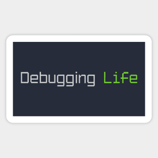 Debbuging Life Programming MEME Phrase Sticker